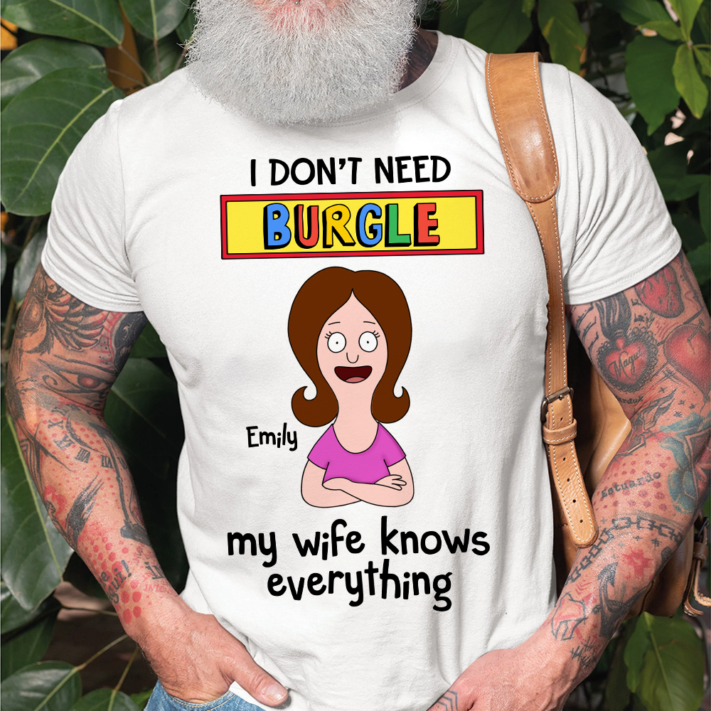 My Wife Knows Everything - Personalized Husband Shirt Shirts PopCulturePrints