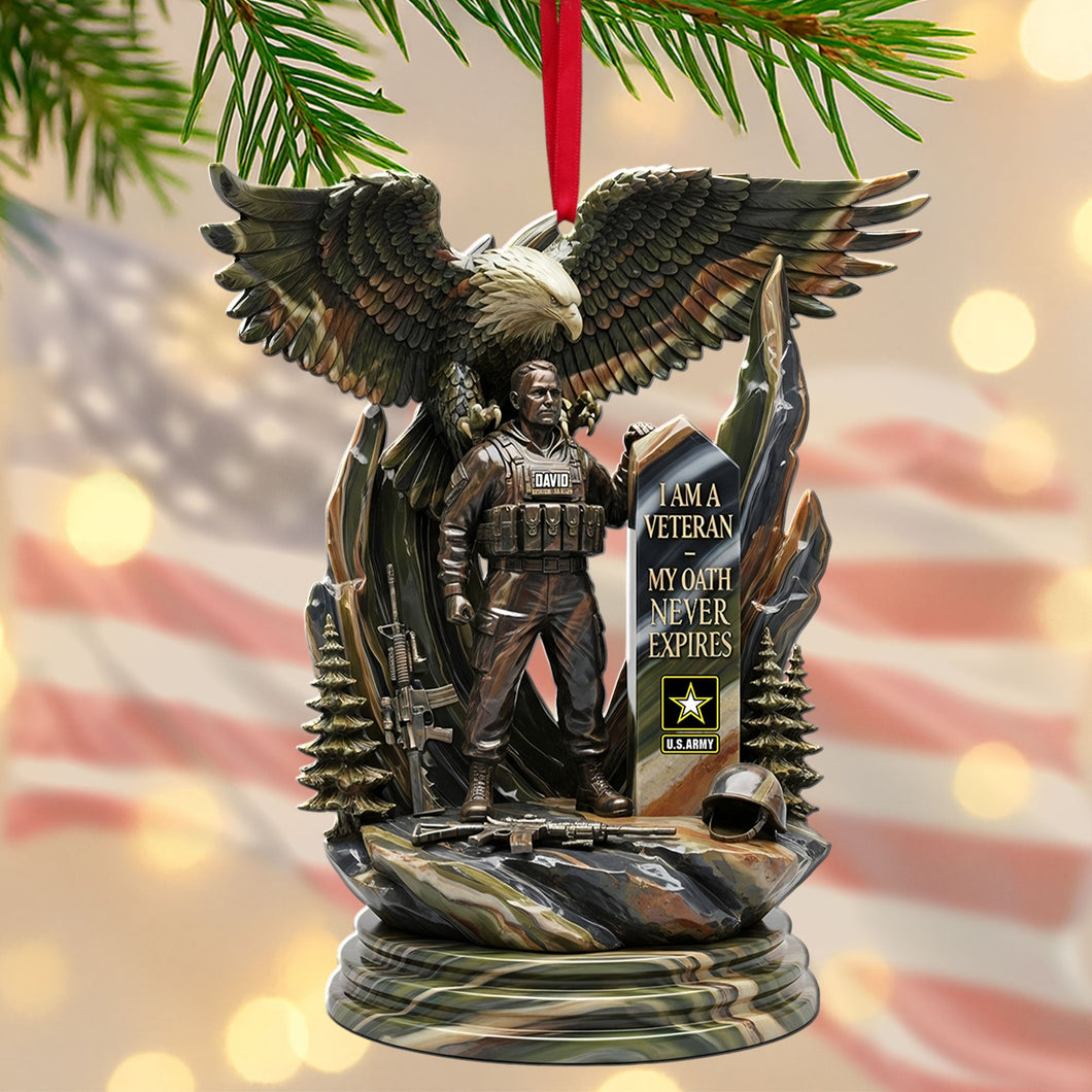 I Am a Veteran - My Oath Never Expires - Personalized Strong Veteran Ornament for Commemorating Heroes Ornament PopCulturePrints