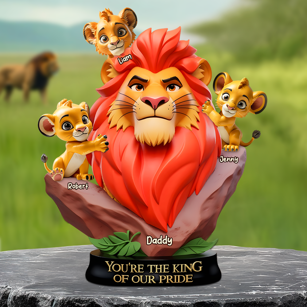 You're the King of Our Pride - Personalized Lion Dad Plaque Shaped Plaques PopCulturePrints