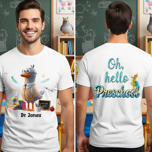 “Oh, Hello Preschool!” - Personalized Quack to School Shirt for Teachers Shirts PopCulturePrints