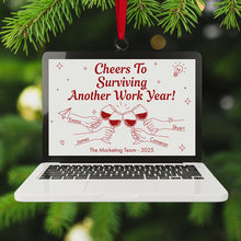 Load image into Gallery viewer, Cheers To Surviving Another Work Year! - Personalized Acrylic Christmas Ornament for Coworkers Ornament PopCulturePrints
