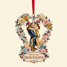 Load image into Gallery viewer, You're My Happily Ever After Christmas Ornament - Personalized Gifts for Couples
