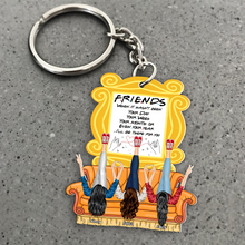Load image into Gallery viewer, Personalized Friends I&#39;ll Be There For You Keychain Keychains PopCulturePrints
