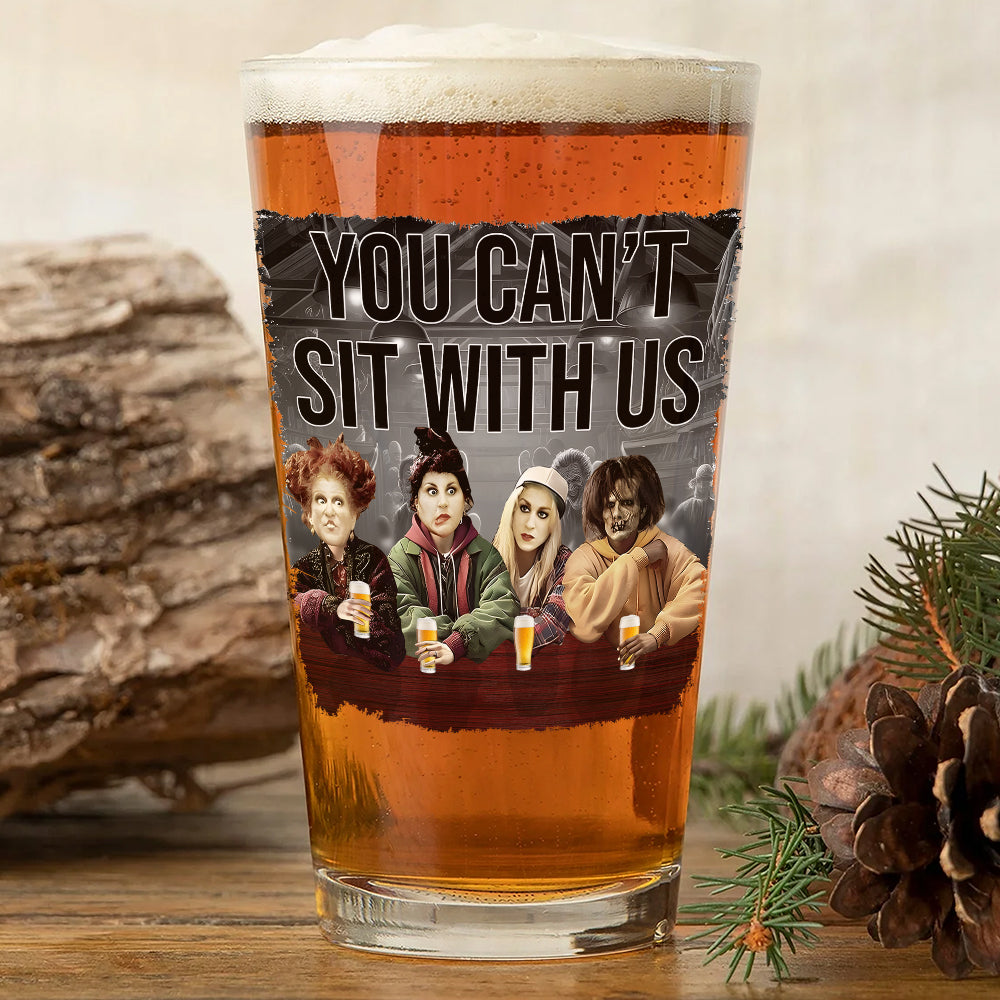 Personalized Halloween Beer Glass - You Can't Sit With Us