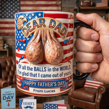 Load image into Gallery viewer, Dear Dad, I'm Glad I Came Out of Yours - Personalized Coffee Mug for Father's Day Coffee Mug PopCulturePrints
