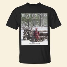 Load image into Gallery viewer, Best Friends Till The Bitter End Personalized Graphic Tee
