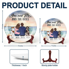 Load image into Gallery viewer, You And Me And The Dogs - Custom Personalized Ceramic Plate Ceramic Plate PopCulturePrints
