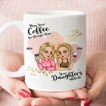Load image into Gallery viewer, May Your Coffee Be Stronger Than Your Daughter&#39;s Attitude - Personalized Mug for Moms &amp; Grandmas Mug PopCulturePrints
