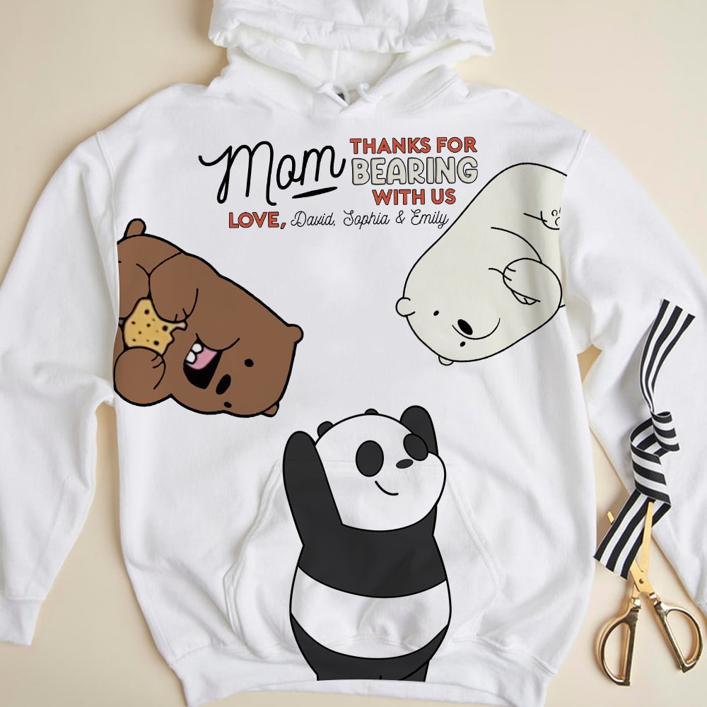 Personalized 3D Bear Shirt for Mom - Thanks for Bearing with Us