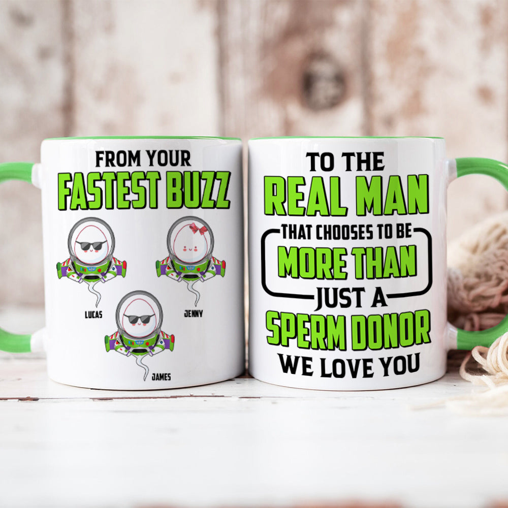 “To The Real Man Who Is More Than Just a Sperm Donor” - Funny Sperm Dad Accent Mug - Personalized Gift for Dad and Grandpa Coffee Mug PopCulturePrints