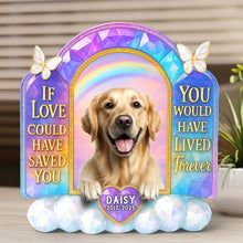 Load image into Gallery viewer, If Love Could Have Saved You - Custom Memorial Dog Plaque for Dog Lovers Shaped Plaques PopCulturePrints
