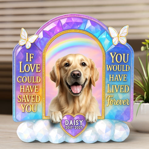 If Love Could Have Saved You - Custom Memorial Dog Plaque for Dog Lovers Shaped Plaques PopCulturePrints