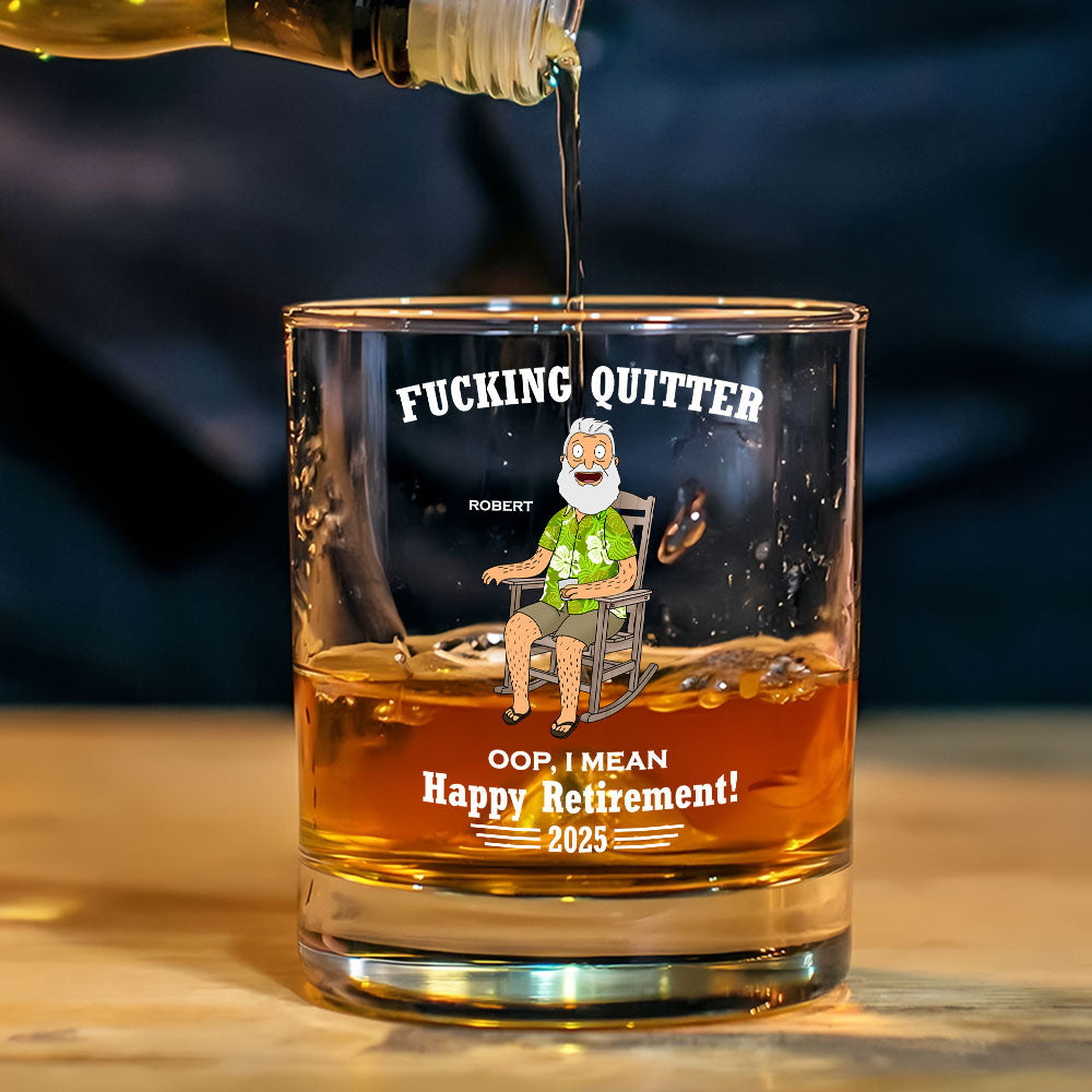 "Fucking Quitter" - Personalized Whiskey Glass for Retirement - Perfect Gift for Dad, Friends, Colleagues Whiskey Glass PopCulturePrints
