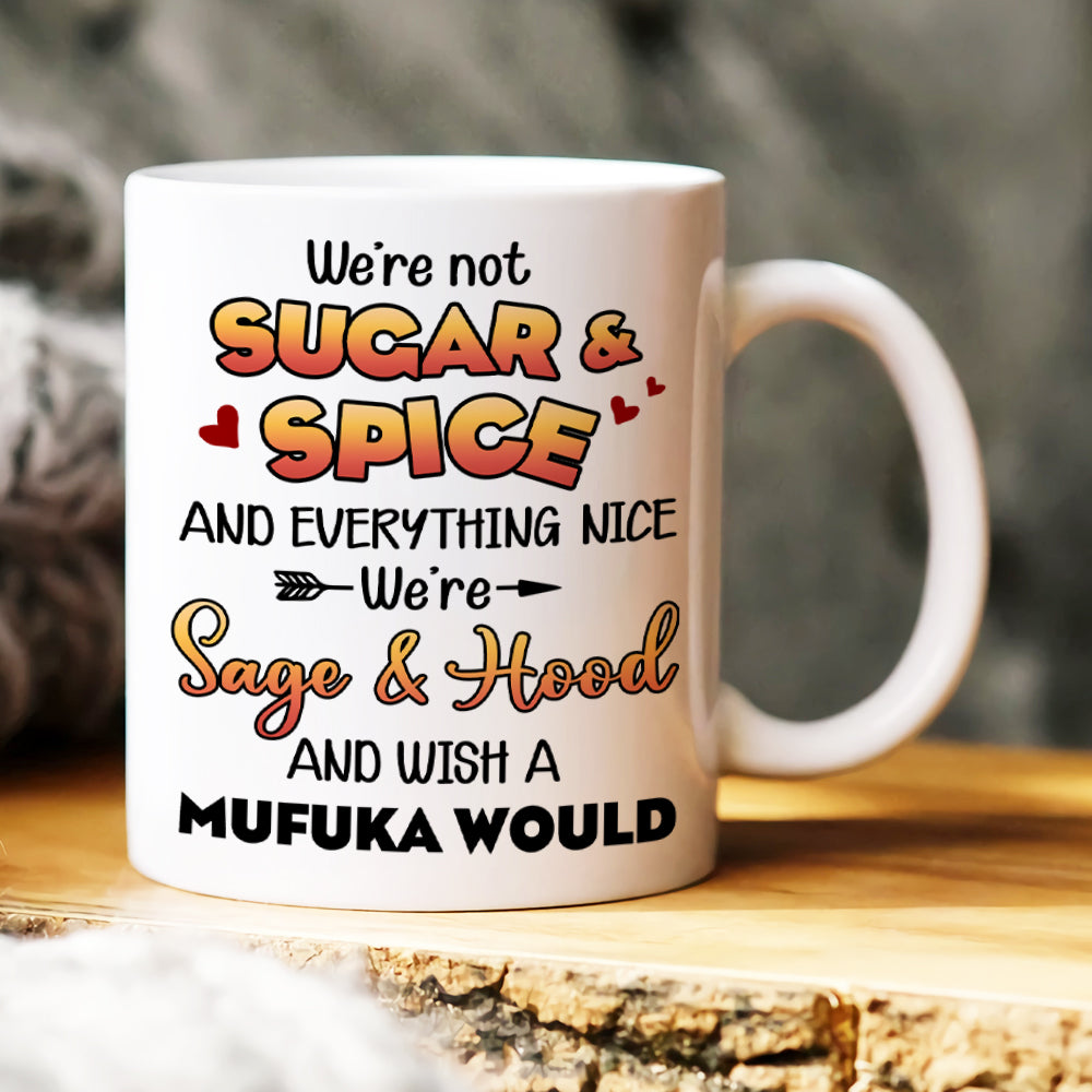 Personalized Best Friends Mug - We're Not Sugar & Spice Coffee Mug PopCulturePrints