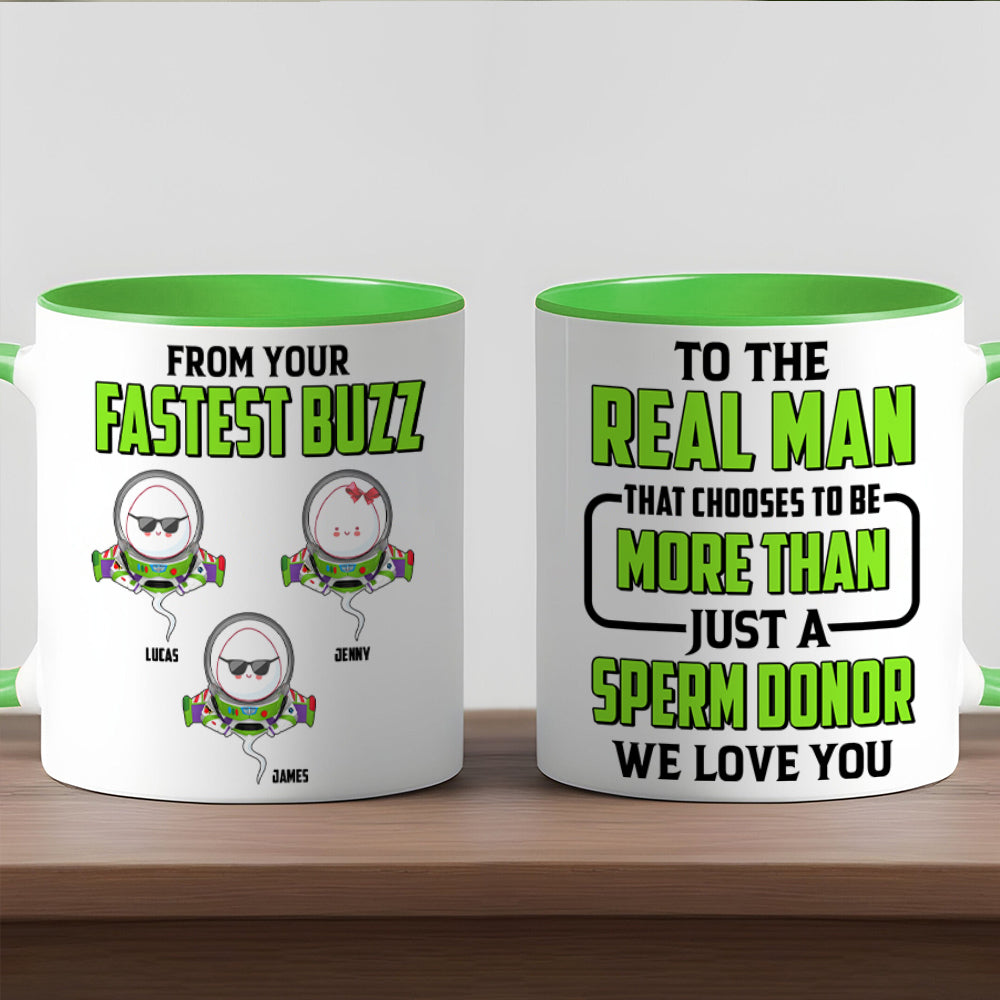“To The Real Man Who Is More Than Just a Sperm Donor” - Funny Sperm Dad Accent Mug - Personalized Gift for Dad and Grandpa Coffee Mug PopCulturePrints