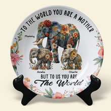 Load image into Gallery viewer, To The World You Are A Mother But To Us You Are The World - Personalized Ceramic Round Plate - Gift for Mom, Grandma and Loved Ones Ceramic Round Plate PopCulturePrints
