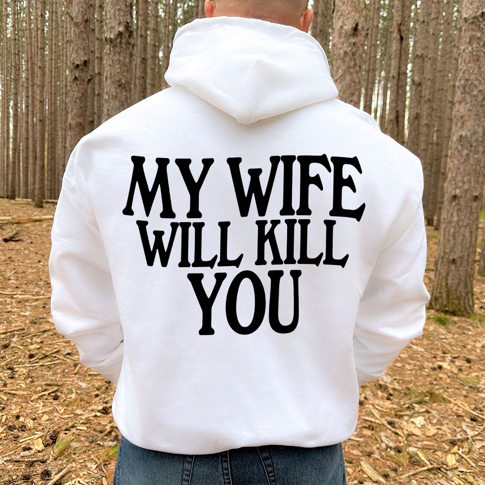 Funny Husband Shirt - My Wife Will Kill You Design