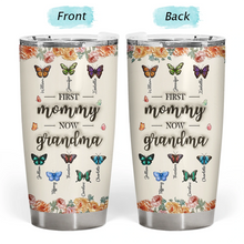 Load image into Gallery viewer, “First Mom, Now Grandma” - Personalized Tumbler with Butterflies for Loving Grandmothers Tumbler PopCulturePrints
