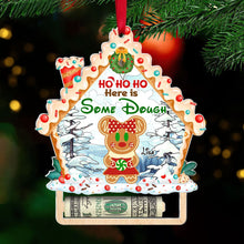 Load image into Gallery viewer, Personalized Christmas Money Holder Ornament - Here is Some Dough
