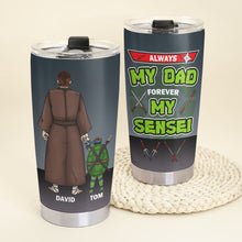 Load image into Gallery viewer, Personalized &#39;Always My Dad, Forever My Sensei&#39; Tumbler Tumbler Cup PopCulturePrints
