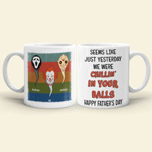 Load image into Gallery viewer, Chillin&#39; in Your Balls Personalized Father&#39;s Day Mug Coffee Mug PopCulturePrints

