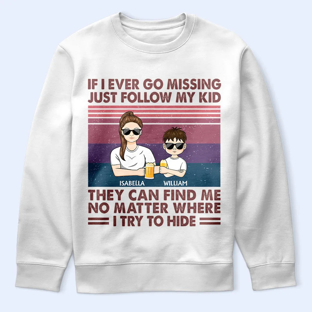 If I Ever Go Missing Just Follow My Kids - Personalized T-Shirt for Moms & Grandmas T-shirt PopCulturePrints