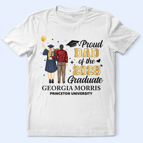 Proud Dad Of The 2025 Graduate - Personalized T Shirt T-shirt PopCulturePrints