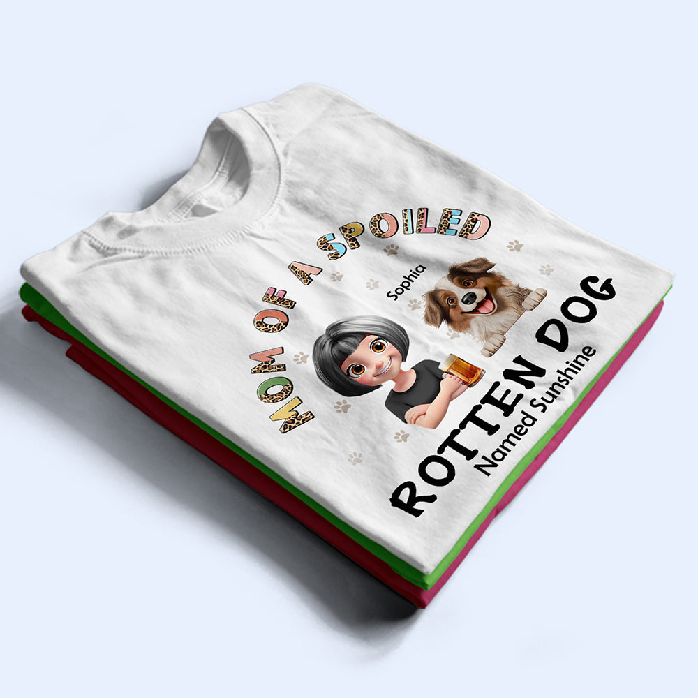 Mom of a Spoiled Rotten Dog Named Snoopy - Personalized T-Shirt T-shirt PopCulturePrints