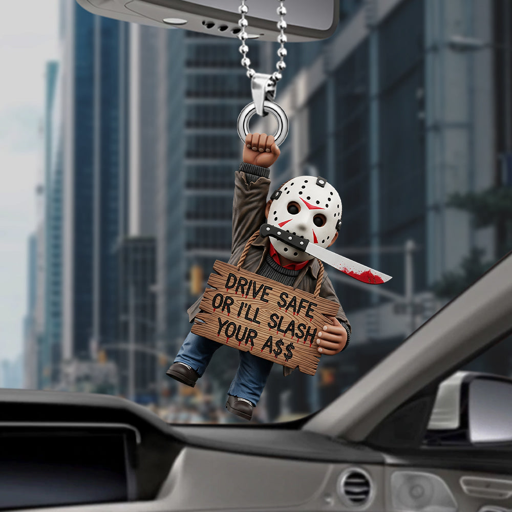 "Drive Safe or I’ll Slash Your A$$" - Spooky Car Ornament for Halloween - Customizable Gift for Horror Fans Ornament PopCulturePrints