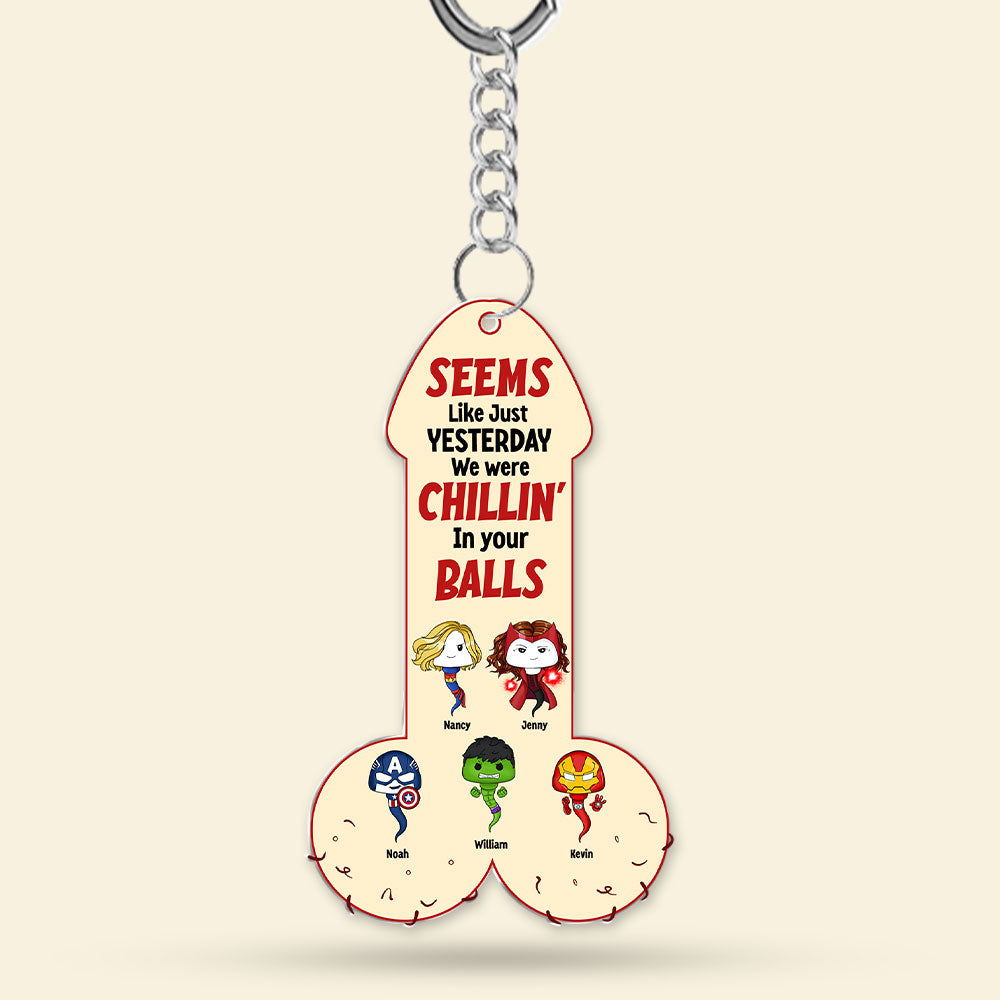“Seems Like Just Yesterday We Were Chillin' In Your Balls” - Super Sperm Dad Keychain, Personalized Gift for Dad and Grandpa Keychains PopCulturePrints