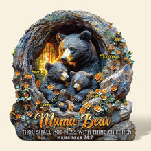 Load image into Gallery viewer, Mama Bear: &#39;Thou Shall Not Mess With Thine Children&#39; - Personalized Acrylic Plaque Gift for Mom and Grandma Shaped Plaques PopCulturePrints
