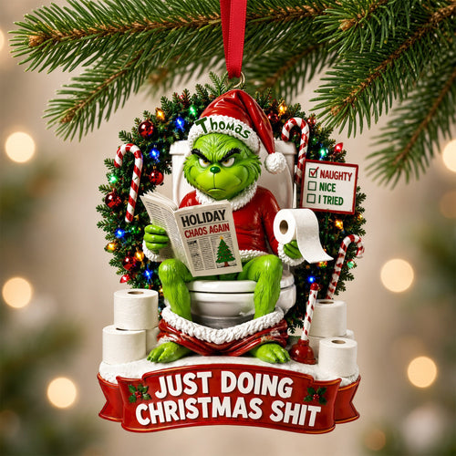 Just Doing Christmas Sh*t - Hilarious Character Bathroom Ornament - Personalized Gift Ornament PopCulturePrints