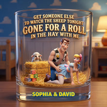 Load image into Gallery viewer, Get Someone Else To Watch The Sheep Tonight - Cheeky Country Couple Whiskey Glass | Personalized Gift for Couples
