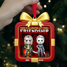 Load image into Gallery viewer, There Is No Greater Gift Than Friendship - Horror Christmas Ornament - Personalized Gift for Friends Ornament PopCulturePrints

