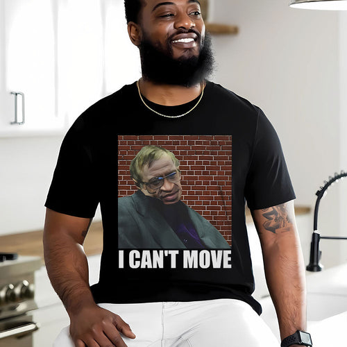 I Can't Move Stephen Hawking Tee - Unique Statement Shirt Shirts PopCulturePrints