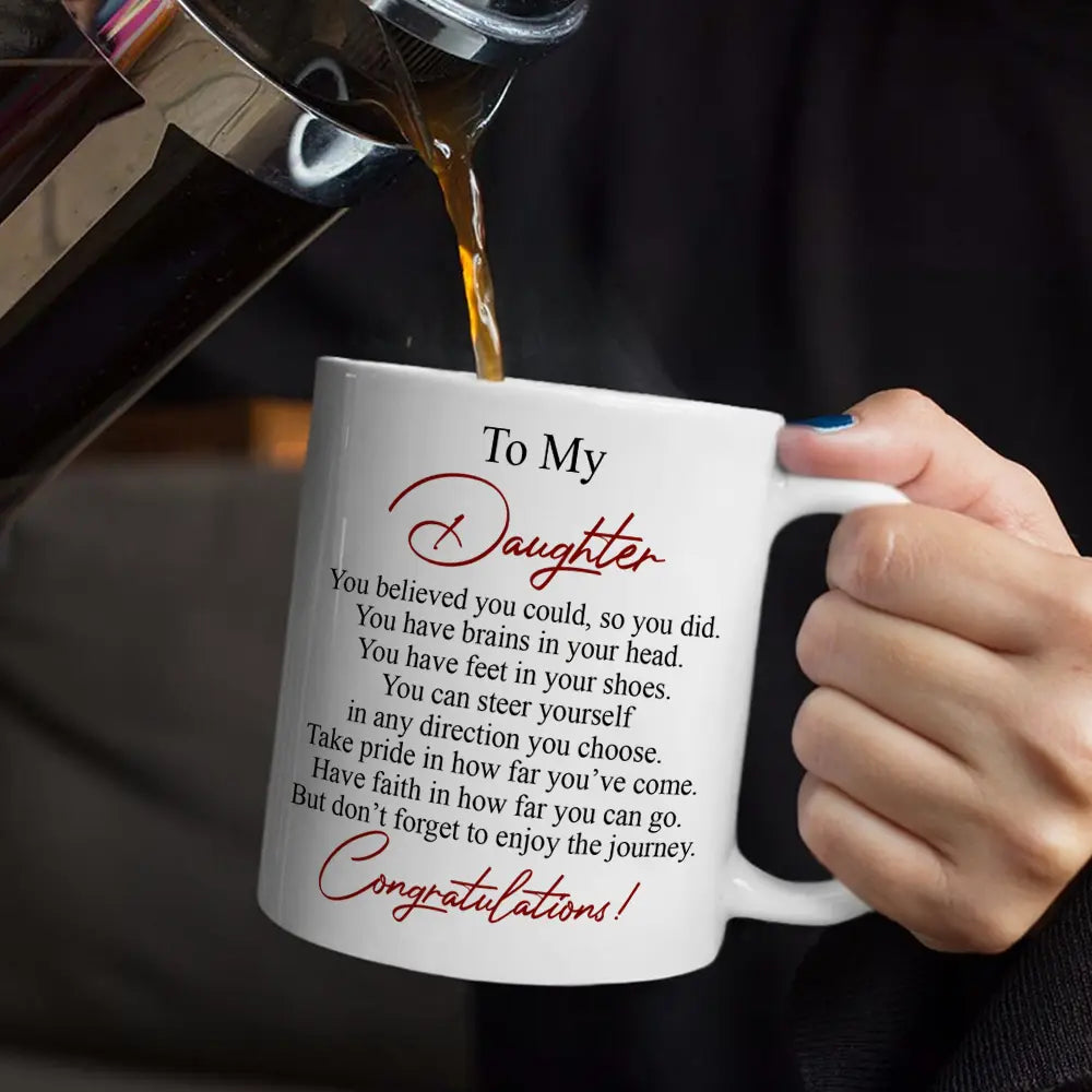 You Believed You Could So You Did - Personalized Mug for Your Daughter Mug PopCulturePrints
