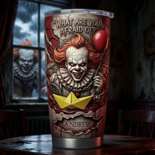 Load image into Gallery viewer, "What Are You Afraid Of?" - Creepy Clown Horror Tumbler - Personalized Gift for Horror Lovers
