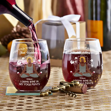 Load image into Gallery viewer, I Drink Wine in My Yoga Pants - Personalized Stemless Wine Glass Wine Glass PopCulturePrints

