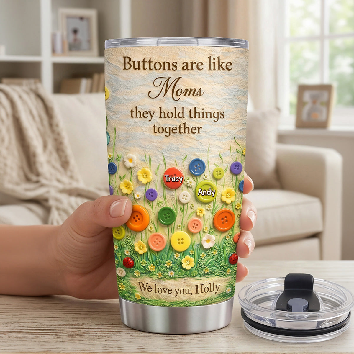 Buttons Are Like Moms – Custom Tumbler for Mother's Day Tumbler Cup PopCulturePrints