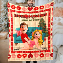 Load image into Gallery viewer, I F*CKING LOVE YOU - Personalized Naughty Couple Blanket Blanket PopCulturePrints
