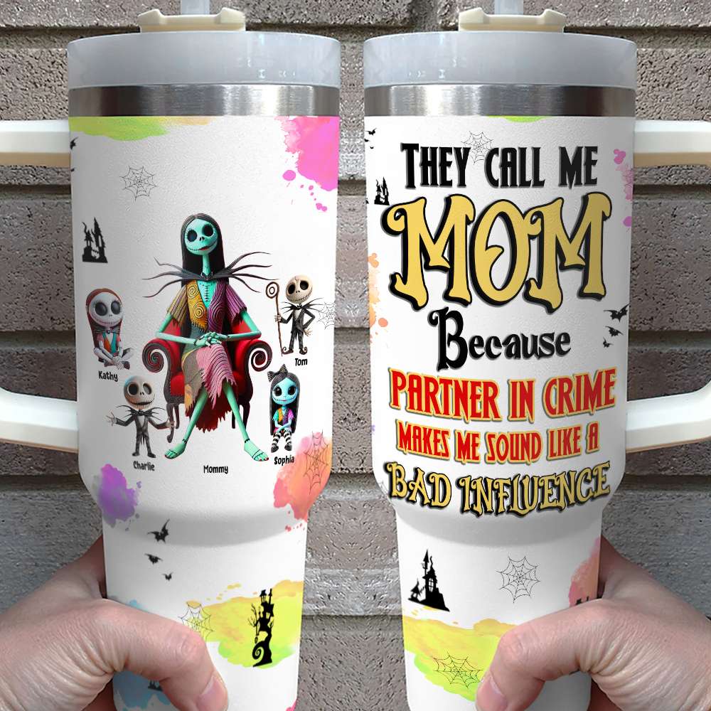 They Call Me Mom Because Partner In Crime - Personalized Tumbler for Mom Tumbler Cup PopCulturePrints