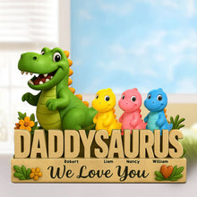 Load image into Gallery viewer, DADDYSAURUS - Personalized Dinosaur Dad Plaque for Father&#39;s Day Shaped Plaques PopCulturePrints
