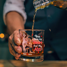 Load image into Gallery viewer, You Have My Heart And My ASS Whiskey Glass - Personalized Funny Gift for Couples Whiskey Glass PopCulturePrints

