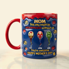 Load image into Gallery viewer, "Mom, This Day Would Be Meaningless Without Us" - Custom Power Mom Accent Mug - Perfect Gift for Mom, Grandma, or Any Special Woman Coffee Mug PopCulturePrints
