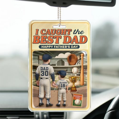 I Caught the Best Dad - Personalized Acrylic Car Hanger for Dad, Grandpa & More Acrylic Car Hanger PopCulturePrints
