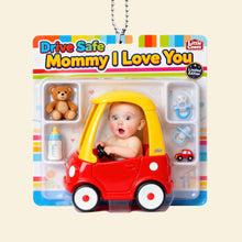 Load image into Gallery viewer, Drive Safe, Mommy I Love You - Cute Baby Driver Adventure Car Ornament | Custom Personalized Gift for Mom Ornament PopCulturePrints
