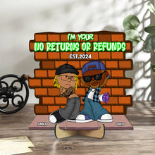 Load image into Gallery viewer, Personalized Couple Wood Sign - I&#39;m Yours, No Returns or Refunds Wood Sign PopCulturePrints
