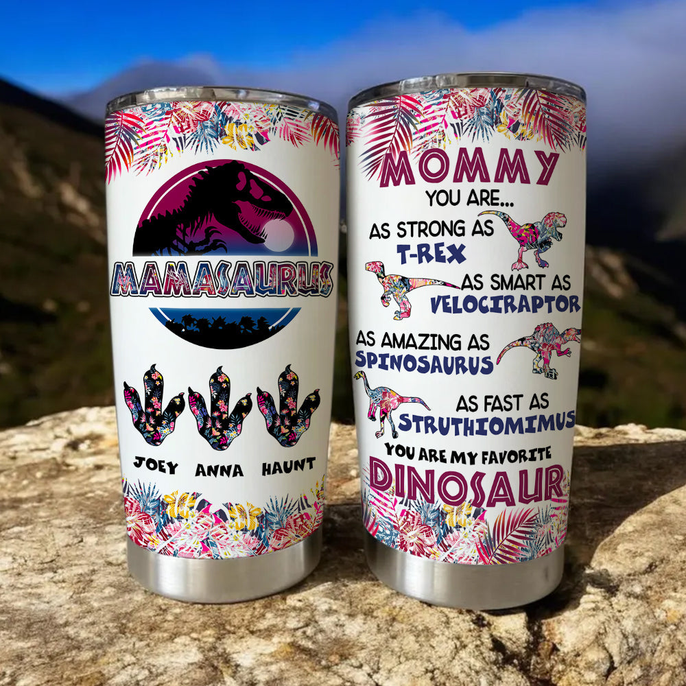 Mommy, You Are My Favorite Dinosaur - Personalized Tumbler Gift for Mom and Grandma Tumbler Cup PopCulturePrints