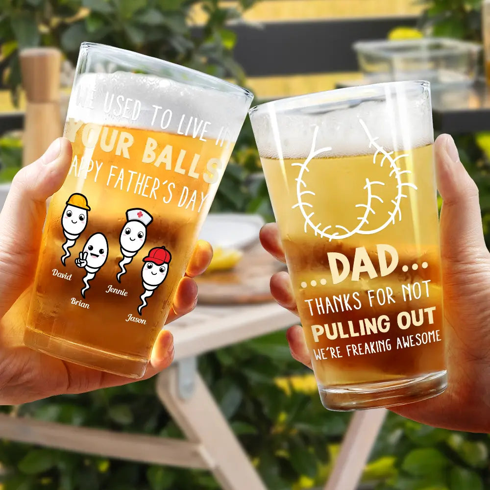 Dad - Thanks For Not Pulling Out Funny Kids Personalized Beer Glass Beer Glass PopCulturePrints