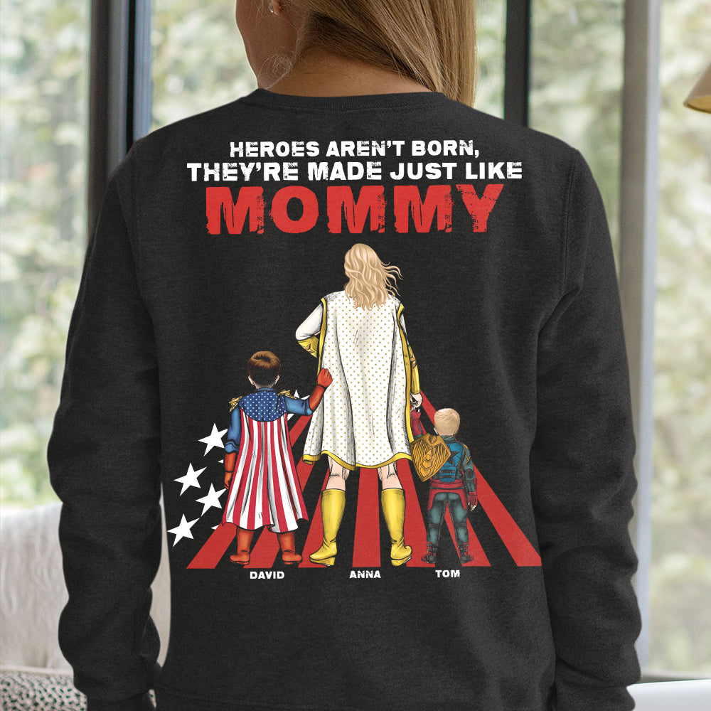 Heroes Aren't Born, They're Made Just Like Mommy - Personalized T-Shirt for Mom Shirts PopCulturePrints